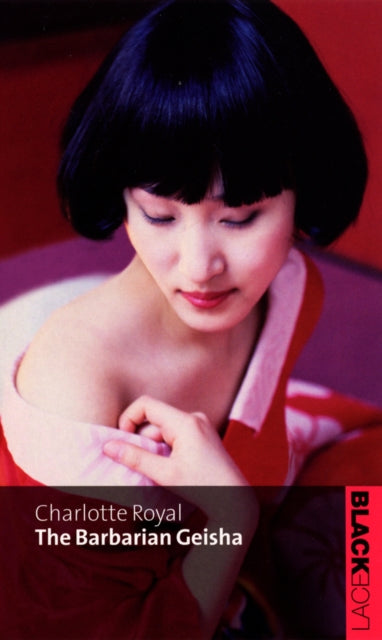 Book cover of: Barbarian Geisha. By: Charlotte Royal