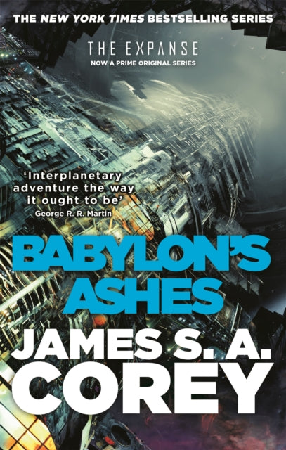 Babylon's Ashes, Book 6 of the Expanse (now a Prime Original series) 9780356504292 James S. A. Corey