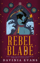 Book cover of: Rebel Blade. By: Davinia Evans