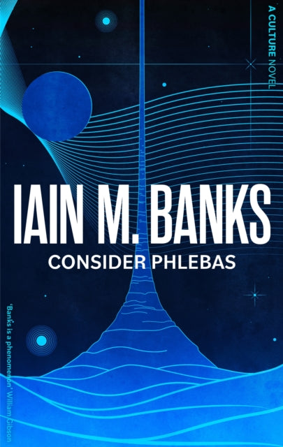 Consider Phlebas, A space opera of stunning power and awesome imagination from the modern master of SF 9780356521633 Iain Banks