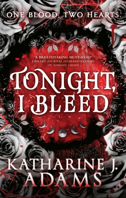 Book cover of: Tonight, I Bleed. By: Katharine J. Adams