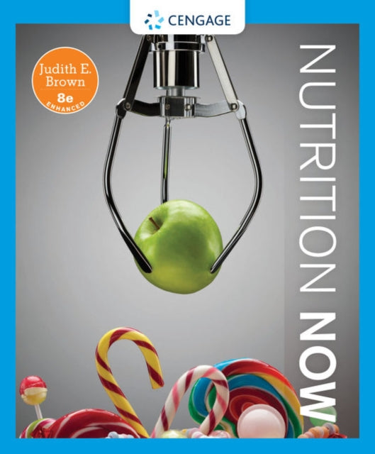 Book cover of: Nutrition Now, Enhanced Edition. By: Judith Brown