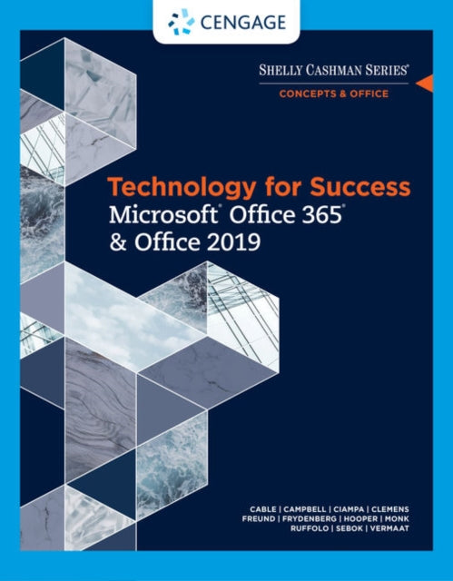 Book cover of: Technology for Success and Shelly Cashman Series MicrosoftA®Office 365 & Office 2019. By: Steven Freund