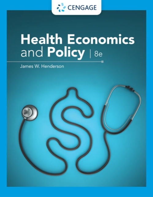 Book cover of: Health Economics and Policy. By: James W. Henderson