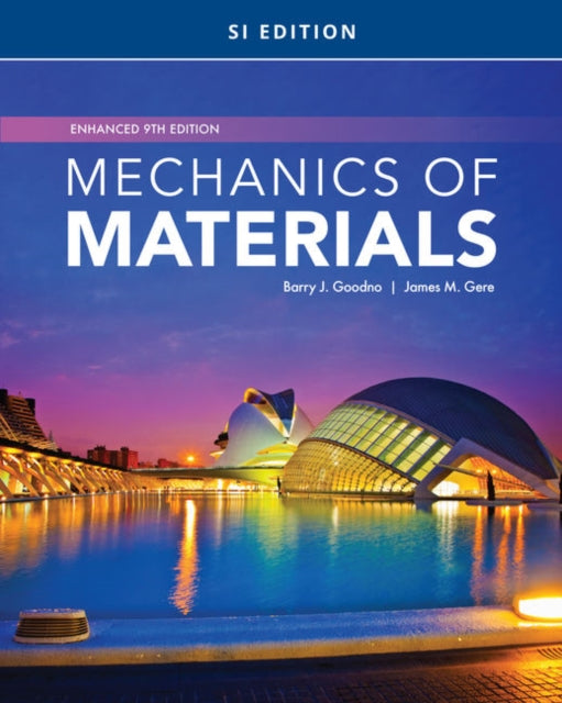 Book cover of: Mechanics of Materials, Enhanced, SI Edition. By: Barry J. Goodno
