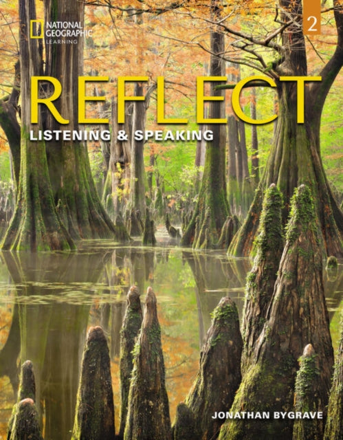 Book cover of: Reflect Listening & Speaking 2 with the Spark platform. By: Christien Lee