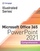 Book cover of: Illustrated SeriesA® Collection, MicrosoftA® Office 365A® & PowerPointA® 2021 Comprehensive. By: David W. Beskeen
