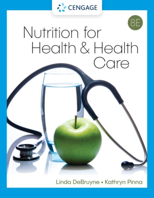 Book cover of: Nutrition for Health and Health Care. By: Linda Kelly DeBruyne