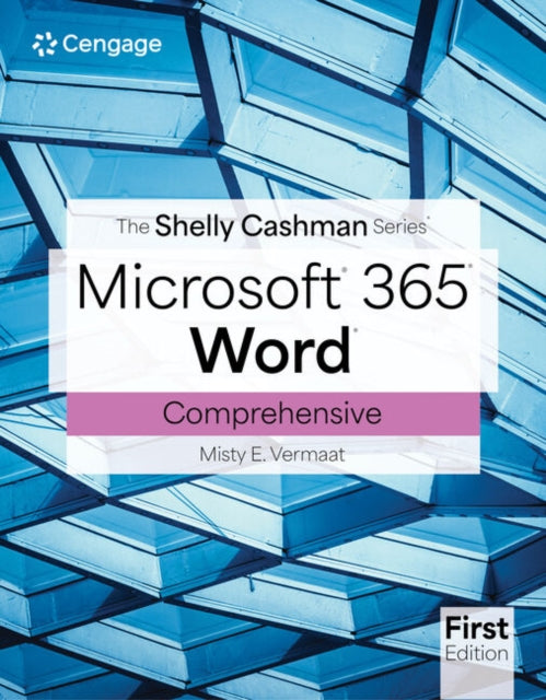 Book cover of: Shelly Cashman SeriesA® MicrosoftA® Office 365A® & WordA® Comprehensive. By: Misty E. Vermaat