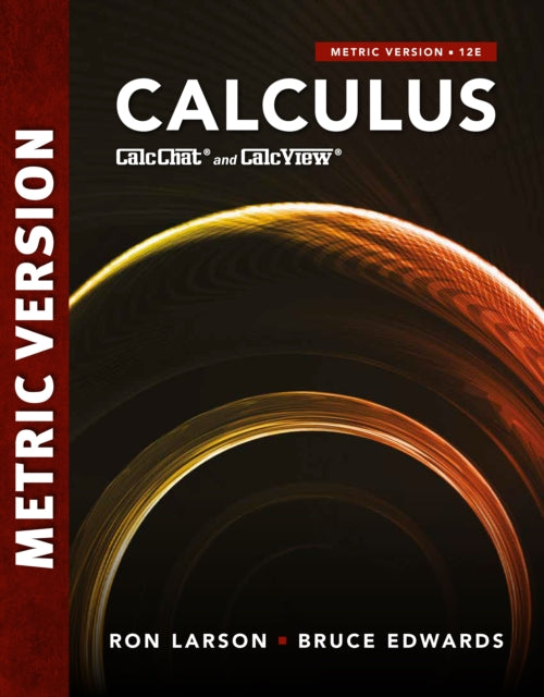 Book cover of: Calculus, International Metric Edition. By: Bruce Edwards