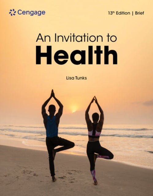 Book cover of: Invitation to Health, Brief Edition. By: Lisa Tunks