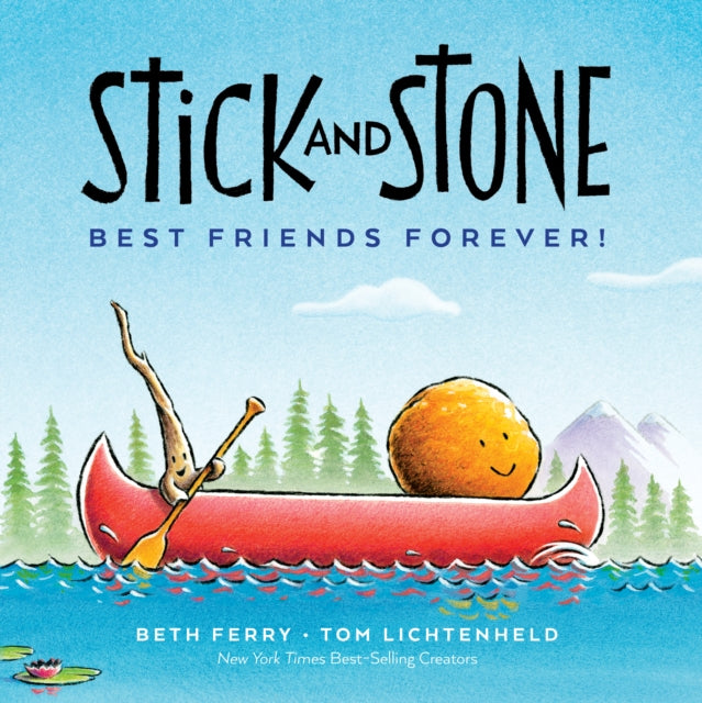 Book cover of: Stick and Stone: Best Friends Forever!. By: Beth Ferry