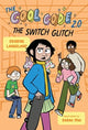 Book cover of: Cool Code 2.0: The Switch Glitch: A Graphic Novel. By: Deirdre Langeland