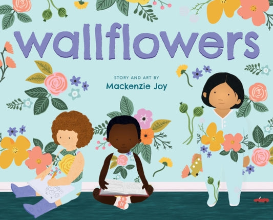 Book cover of: Wallflowers. By: MacKenzie Joy