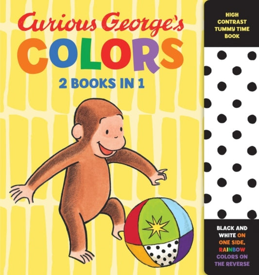 Book cover of: Curious George's Colors: High Contrast Tummy Time Book. By: H. A. Rey