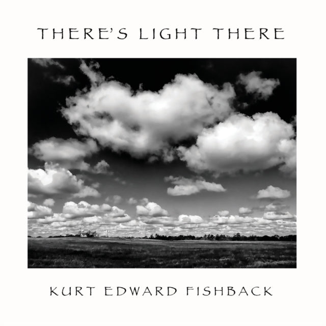 Book cover of: THERE'S LIGHT THERE. By: Kurt Edward Fishback