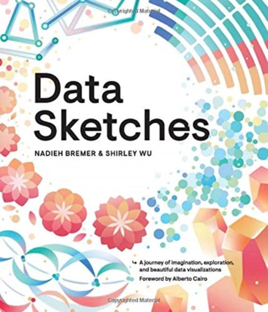 Book cover of: Data Sketches. By: Nadieh Bremer