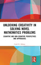 Book cover of: Unlocking Creativity in Solving Novel Mathematics Problems. By: Carol R. Aldous