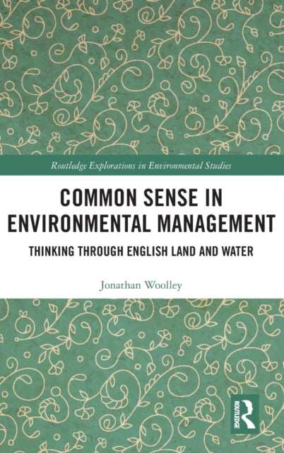 Book cover of: Common Sense in Environmental Management. By: Jonathan Woolley