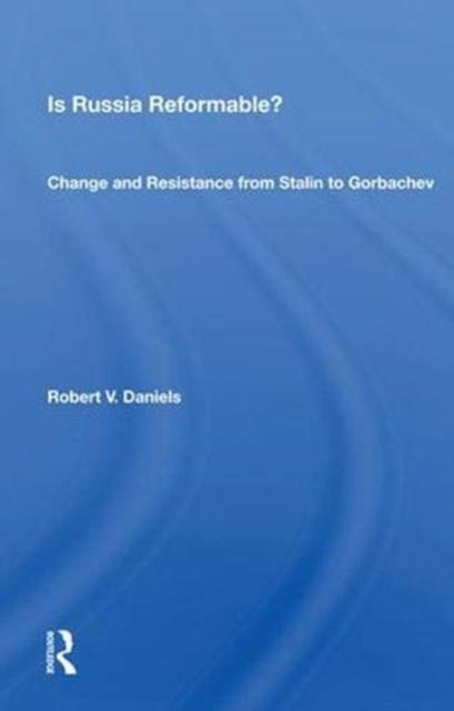 Book cover of: Is Russia Reformable?. By: Robert V. Daniels