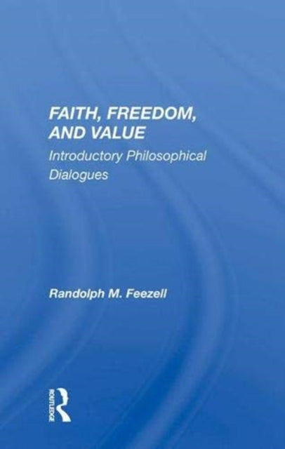 Faith, Freedom, and Value