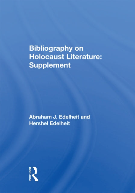 Book cover of: Bibliography On Holocaust Literature. By: Abraham J. Edelheit