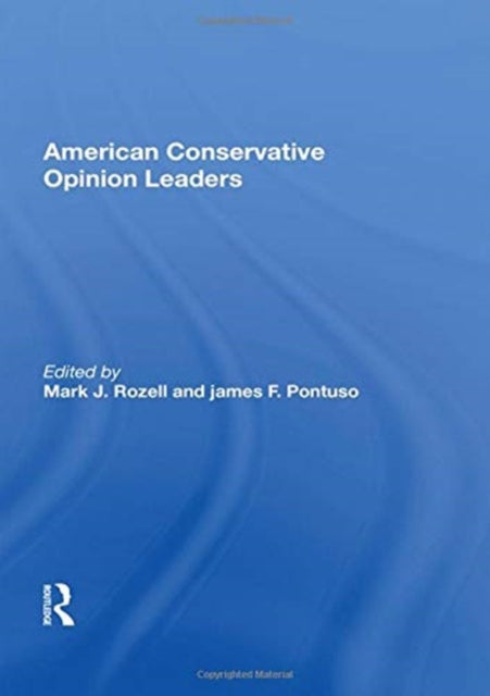 Book cover of: American Conservative Opinion Leaders. By: Mark J. Rozell