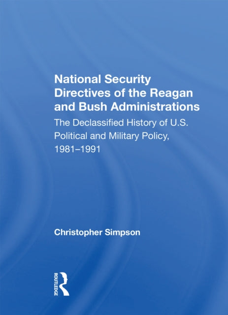 Book cover of: National Security Directives Of The Reagan And Bush Administrations. By: Christopher Simpson