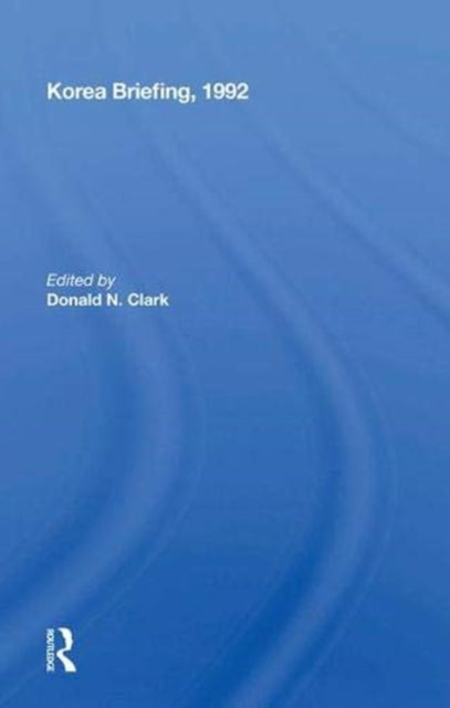 Book cover of: Korea Briefing, 1992. By: Donald N. Clark