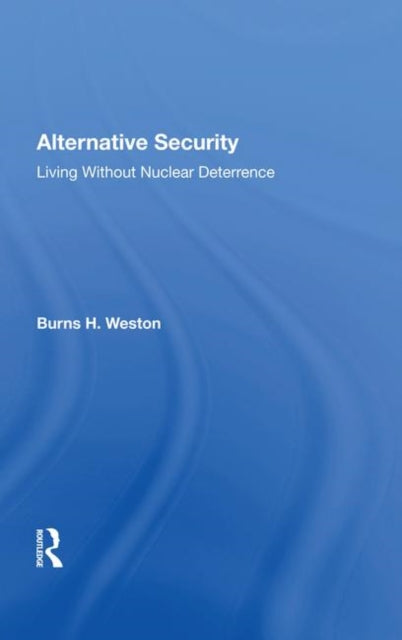 Book cover of: Alternative Security. By: Burns H. Weston