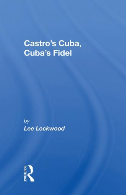 Castro's Cuba, Cuba's Fidel