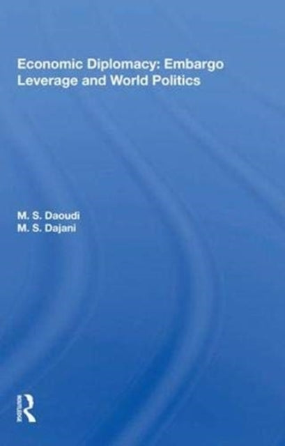 Book cover of: Economic Diplomacy: Embargo Leverage and World Politics