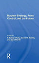 Book cover of: Nuclear Strategy, Arms Control, and the Future. By: P. Edward Haley