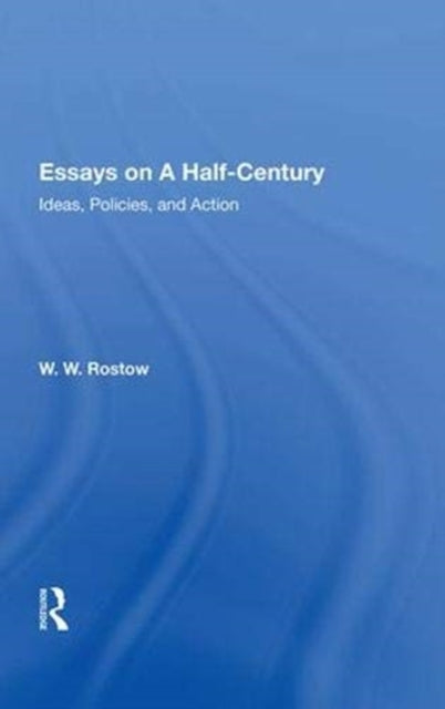 Book cover of: Essays on a Half-Century. By: Walt Whitman Rostow