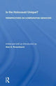 Book cover of: Is The Holocaust Unique? Perspectives On Comparative Genocide. By: Alan S. Rosenbaum
