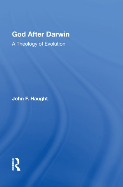 Book cover of: God After Darwin 1E. By: John F. Haught