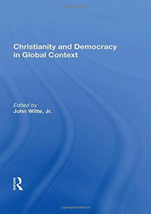 Christianity and Democracy in Global Context