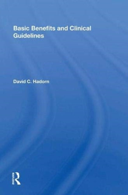 Book cover of: Basic Benefits And Clinical Guidelines. By: David C. Hadorn
