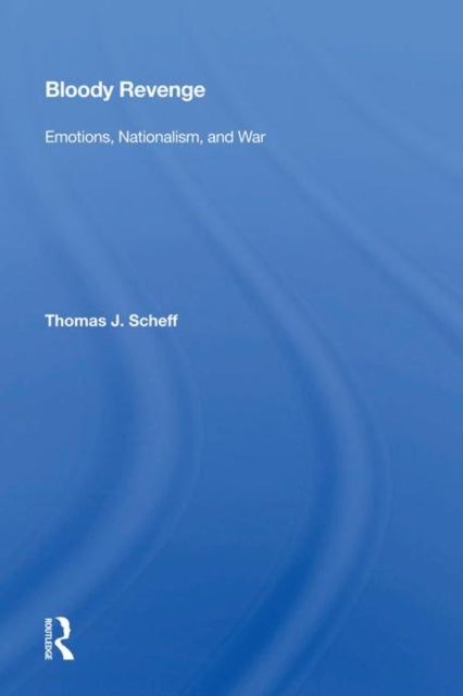 Book cover of: Bloody Revenge. By: Thomas J. Scheff