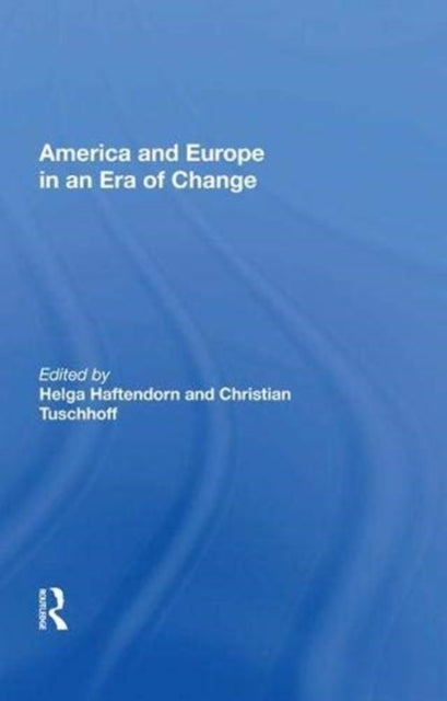 Book cover of: America and Europe in an Era of Change. By: Helga Haftendorn