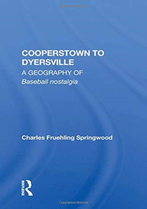 Cooperstown to Dyersville