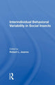 Book cover of: Interindividual Behavioral Variability in Social Insects. By: Robert L. Jeanne