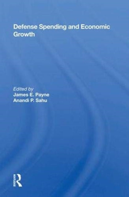 Book cover of: Defense Spending and Economic Growth. By: James E. Payne