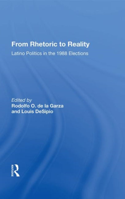 Book cover of: From Rhetoric To Reality. By: Rodolfo O. de la Garza