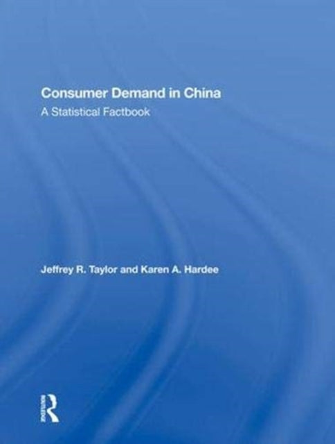 Book cover of: Consumer Demand In China. By: Jeffrey R. Taylor