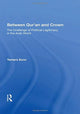 Book cover of: Between Qur'an And Crown. By: Tamara Sonn