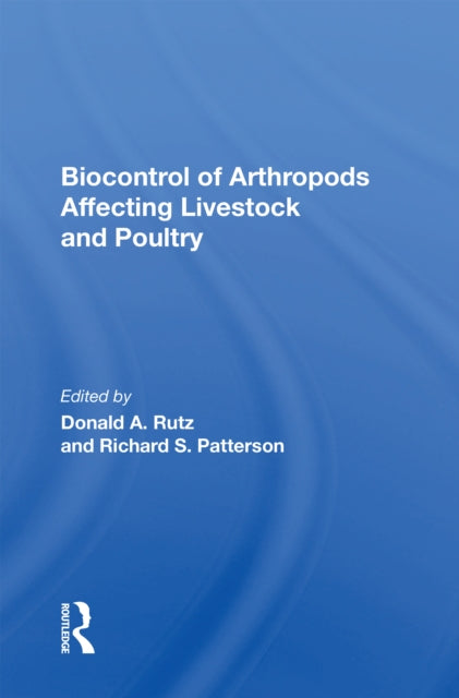 Book cover of: Biocontrol Of Arthropods Affecting Livestock And Poultry. By: D. A. Rutz