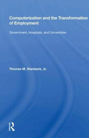 Computerization And The Transformation Of Employment