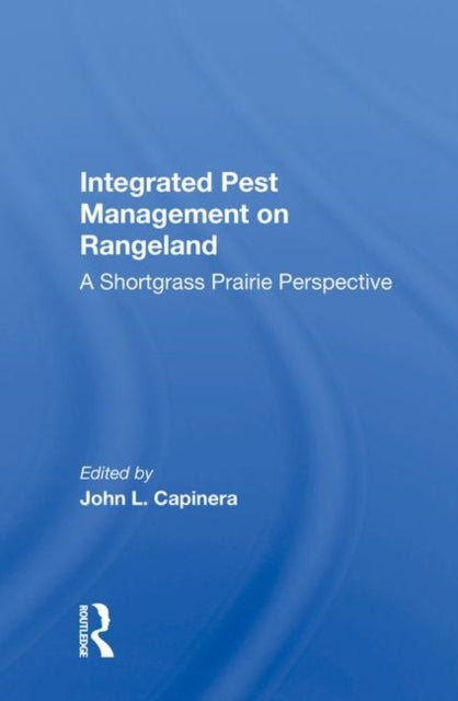 Book cover of: Integrated Pest Management On Rangeland. By: John L. Capinera