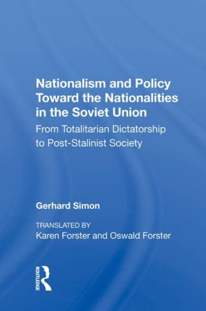 Book cover of: Nationalism And Policy Toward The Nationalities In The Soviet Union. By: Gerhard Simon